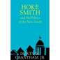 Hoke Smith and the Politics of the New South - Paperback