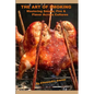 The Art of Smoking: Mastering Smoke, Fire & Flavor Across Cultures - Paperback
