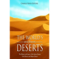 The World's Most Famous Deserts: The History and Legacy of the Sahara Desert, Gobi Desert, and Mojave Desert - Paperback