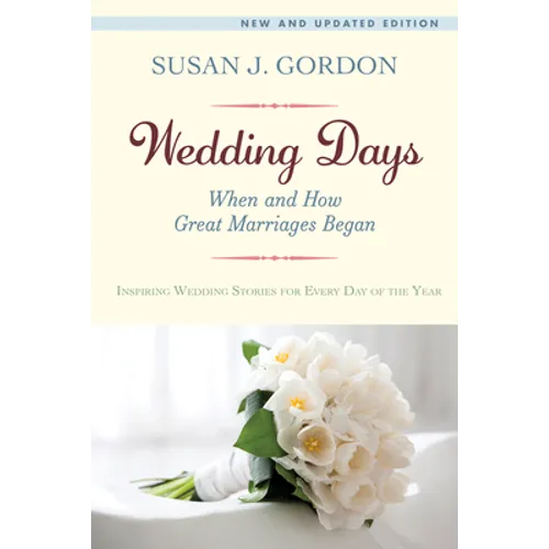 Wedding Days: When and How Great Marriages Began - Paperback