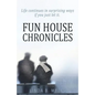 Fun House Chronicles - Paperback