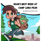 Sean's Best Week at Camp Luna Peak - Hardcover