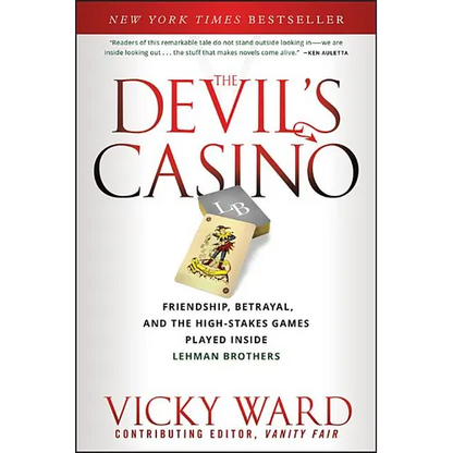 The Devil's Casino: Friendship, Betrayal, and the High Stakes Games Played Inside Lehman Brothers - Paperback