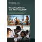 Disrupting Ableism and Advancing Stem: Promoting the Success of People with Disabilities in the Stem Workforce: Proceedings of a Workshop Series - Paperback