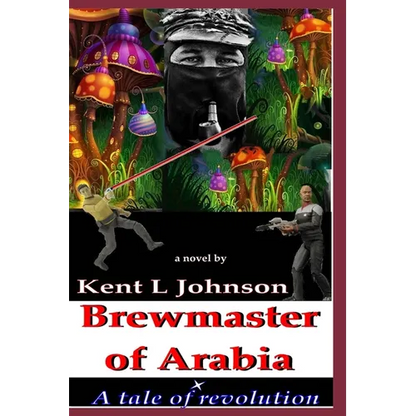 Brewmaster of Arabia: A Tale of Revolution - Paperback