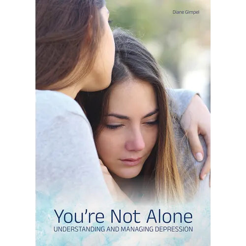 You're Not Alone: Understanding and Managing Depression - Hardcover