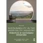 Sustainability in the Hospitality Industry: Principles of Sustainable Operations - Paperback