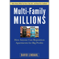 Multi-Family Millions: How Anyone Can Reposition Apartments for Big Profits - Hardcover