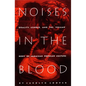 Noises in the Blood: Orality, Gender, and the"Vulgar" Body of Jamaican Popular Culture - Paperback