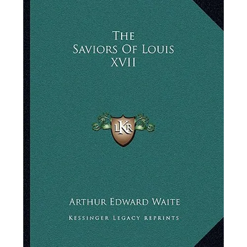 The Saviors Of Louis XVII - Paperback