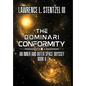 The Dominari Conformity: Book Five of An Inner and Outer Space Odyssey - Hardcover