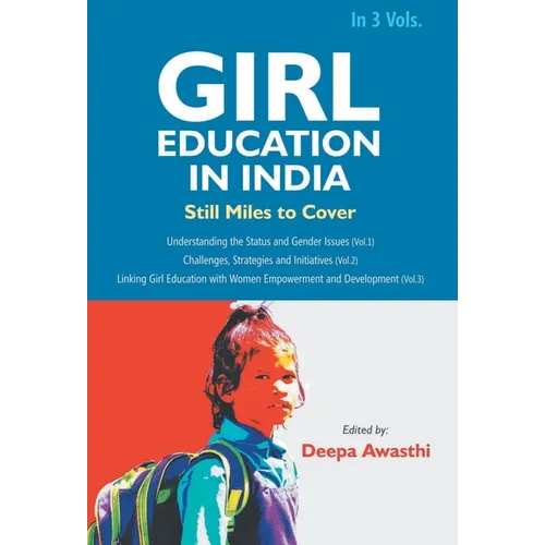 Girl Education In India: Challenges, Strategies and Initiatives (Vol. 2nd) - Hardcover