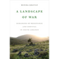 A Landscape of War: Ecologies of Resistance and Survival in South Lebanon - Hardcover