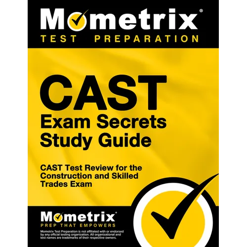 Cast Exam Secrets Study Guide: Cast Test Review for the Construction and Skilled Trades Exam - Paperback
