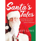 Santa's Tales: (touching true stories from the hearts of Santa's believers) - Hardcover