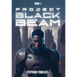Project Black Beam - Hardcover