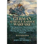German Surface Raider Warfare: the Ships and Operations of the German Imperial Navy During the First World War, 1914-18 - Hardcover