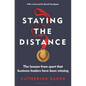 Staying the Distance: The Lessons from Sport That Business Leaders Have Been Missing - Hardcover