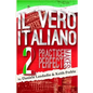Il vero italiano 2: Practice Makes Perfect - Paperback