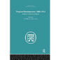 Tropical Development: 1880-1913 - Paperback