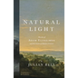 Natural Light: The Art of Adam Elsheimer and the Dawn of Modern Science - Hardcover