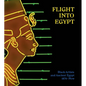 Flight Into Egypt: Black Artists and Ancient Egypt, 1876-Now - Hardcover