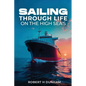 Sailing Through Life On The High Seas - Paperback