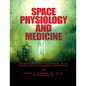 Space Physiology and Medicine - Paperback