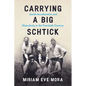Carrying a Big Schtick: Jewish Acculturation and Masculinity in the Twentieth Century - Paperback