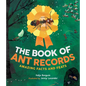 The Book of Ant Records: Amazing Facts and Feats - Hardcover