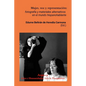 Mujer, voz y representación: fotografía y materiales alternativos en el mundo hispanohablante - Paperback