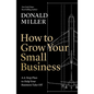 How to Grow Your Small Business: A 6-Step Plan to Help Your Business Take Off - Hardcover