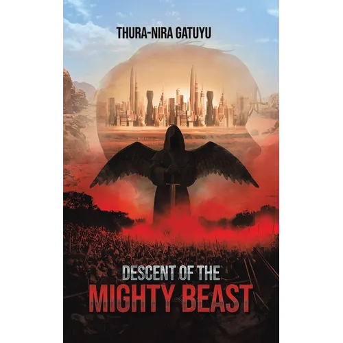 Descent of the Mighty Beast - Hardcover