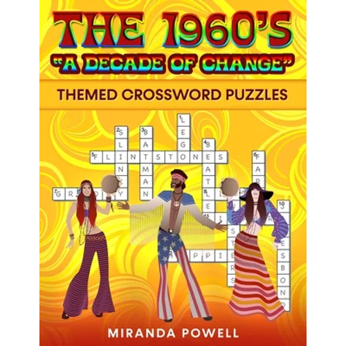 The 1960's Themed Crossword Puzzles: 'A Decade of Change" - Paperback