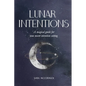 Lunar Intentions: A Magical Guide for New Moon Intention Setting - Paperback