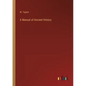 A Manual of Ancient History - Paperback