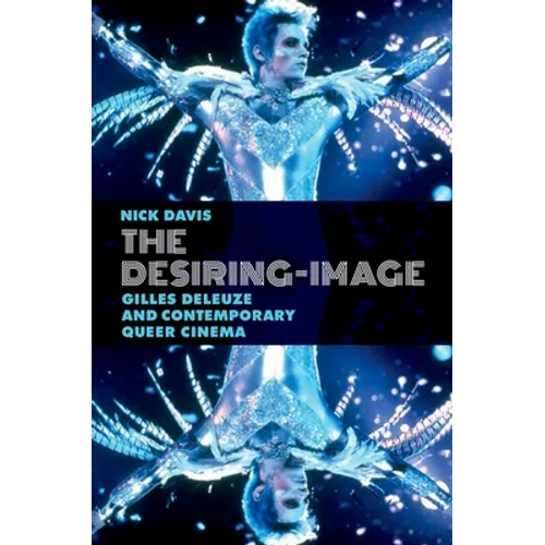 The Desiring-Image: Gilles Deleuze and Contemporary Queer Cinema - Paperback