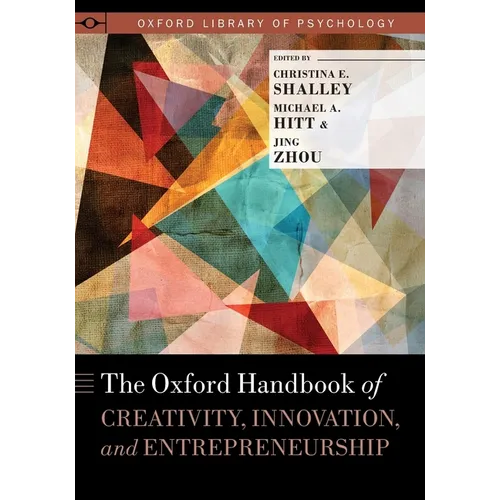 The Oxford Handbook of Creativity, Innovation, and Entrepreneurship - Paperback
