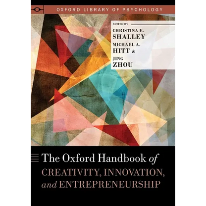 The Oxford Handbook of Creativity, Innovation, and Entrepreneurship - Paperback