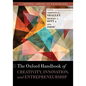 The Oxford Handbook of Creativity, Innovation, and Entrepreneurship - Paperback