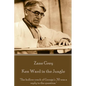 Zane Grey - Ken Ward in the Jungle: "The hollow crack of George's .32 was a reply to the question." - Paperback
