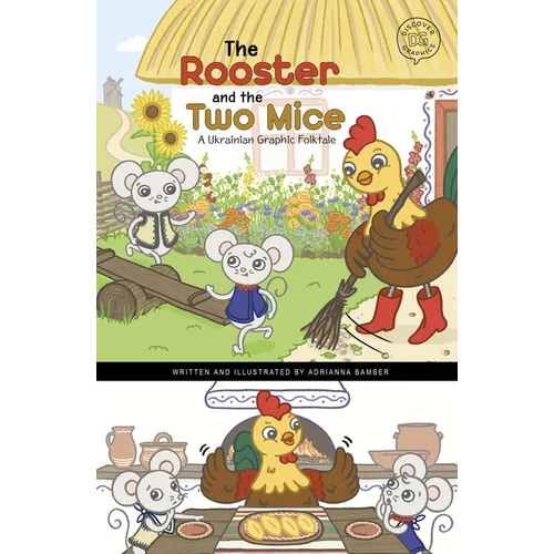 The Rooster and the Two Mice: A Ukrainian Graphic Folktale - Hardcover