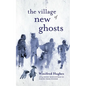 The Village of New Ghosts - Paperback