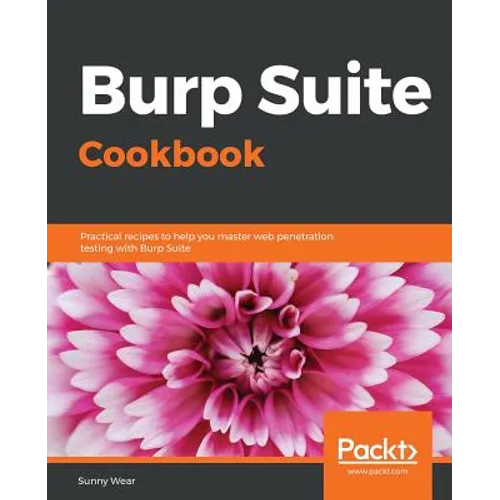Burp Suite Cookbook - Paperback