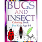 Bugs and insects coloring book for kids ages 4-8: Engage your kids with this fun coloring bugs and insects book - Paperback