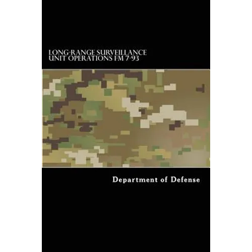 Long-Range Surveillance Unit Operations FM 7-93 - Paperback