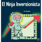El Ninja Inversionista: Un libro para niños sobre inversiones - Hardcover