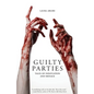Guilty Parties: Tales of Infatuation and Menace - Paperback