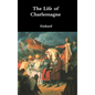 The Life of Charlemagne - Hardcover