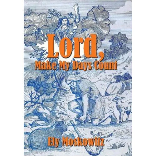 Lord, Make My Days Count - Hardcover